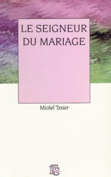 SEIGNEUR DU MARIAGE (LE)