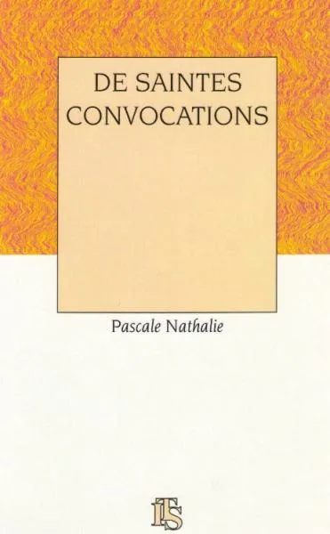 DE SAINTES CONVOCATIONS