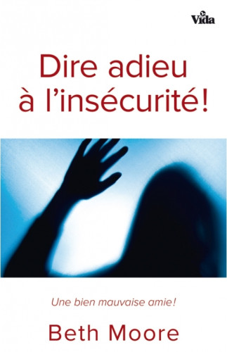 DIRE ADIEU A L'INSECURITE (REF 1145)