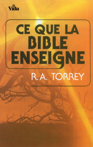 CE QUE LA BIBLE ENSEIGNE