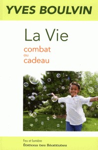 VIE COMBAT OU CADEAU (LA)