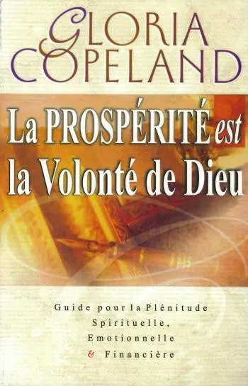 PROSPERITE ET LA VOLONTE DE DIEU