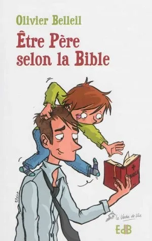 ETRE PERE SELON LA BIBLE