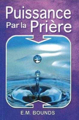 PUISSANCE PAR LA PRIERE