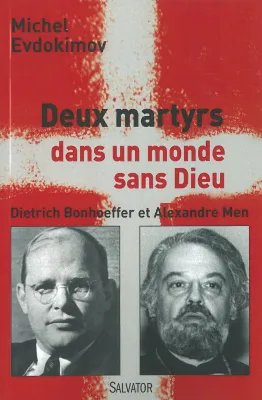 DEUX MARTYRS DANS UN MONDE SANS DIEU