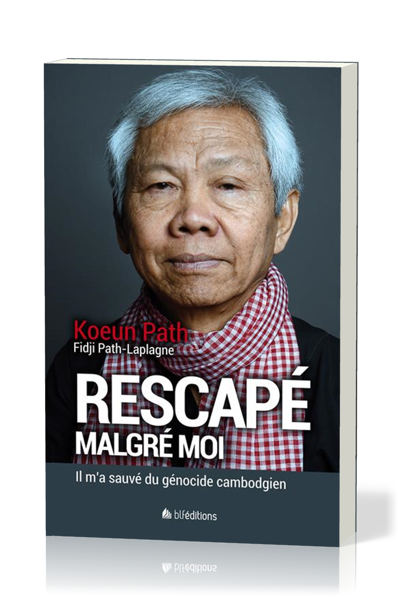 RESCAPE MALGRE MOI - IL M'A SAUVE DU GENOCIDE CAMBODGIEN