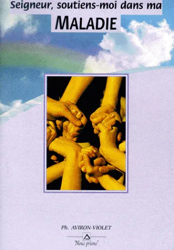 SEIGNEUR SOUTIENS-MOI DANS MA MALADIE