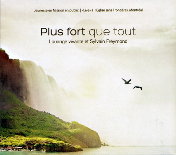 PLUS FORT QUE TOUT CD - LIVE A L'EGLISE SANS FRONTIERES DE MONTREAL