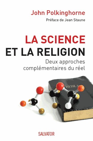 SCIENCE ET LA RELIGION - DEUX APPROCHES COMPLEMENTAIRES DU REEL