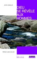 DIEU SE REVELE AUX HOMMES