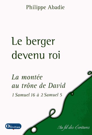 BERGER DEVENU ROI (LE) LA MONTEE AU TRONE DE DAVID