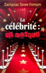 CELEBRITE (LA) - UN MASQUE