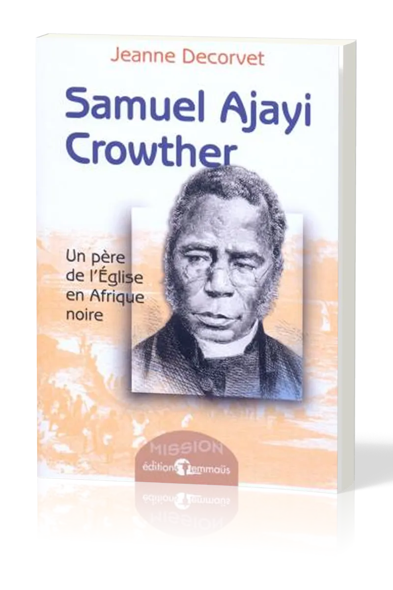 SAMUEL AJAYI CROWTHER UN PERE...