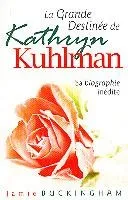 GRANDE DESTINEE DE KATHRYN KUHLMAN (LA)