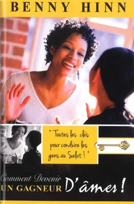 COMMENT DEVENIR UN GAGNEUR D'AMES