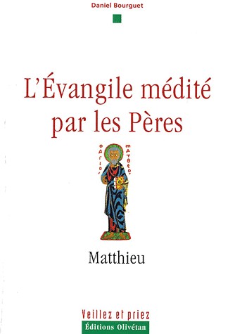 EVANGILE MEDITE PAR LES PERES - MATTHIEU