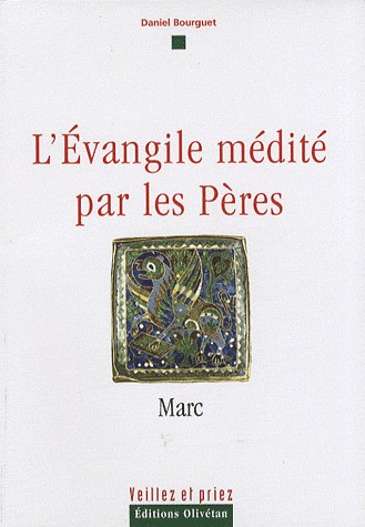 EVANGILE MEDITE PAR LES PERES - MARC