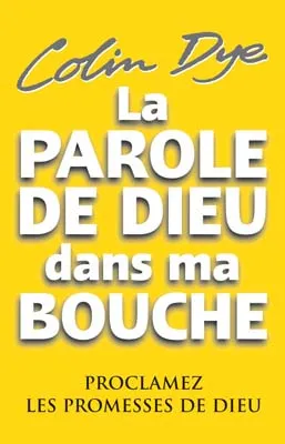 PAROLE DE DIEU DANS MA BOUCHE