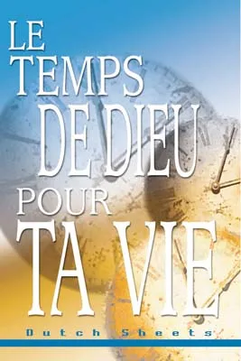 TEMPS DE DIEU POUR TA VIE -(REF:862)   COMMENT SAISIR LES OCCASIONS DE DIEU