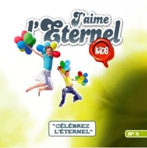 J'AIME L'ETERNEL KIDS VOL. 3 - CD - CELEBREZ L'ETERNEL