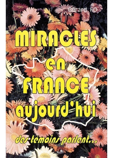 MIRACLES EN FRANCE AUJOURD'HUI