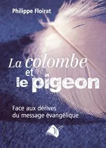 COLOMBE ET LE PIGEON (LA)