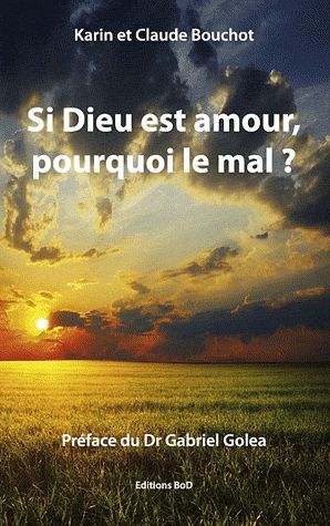 SI DIEU EST AMOUR POURQUOI LE MAL