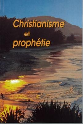 CHRISTIANISME ET PROPHETIE