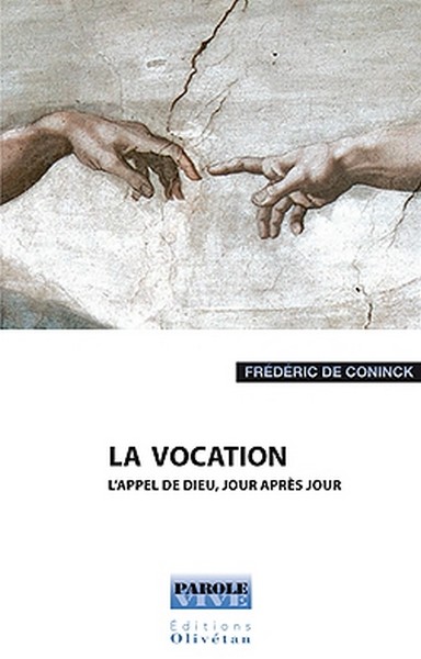 VOCATION (LA) L'APPEL DE DIEU JOUR APRES JOUR