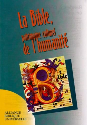 BIBLE PATRIMOINE CULTUREL DE L'HUMANITE (LA)