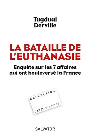 BATAILLE DE L'EUTHANASIE (LA)