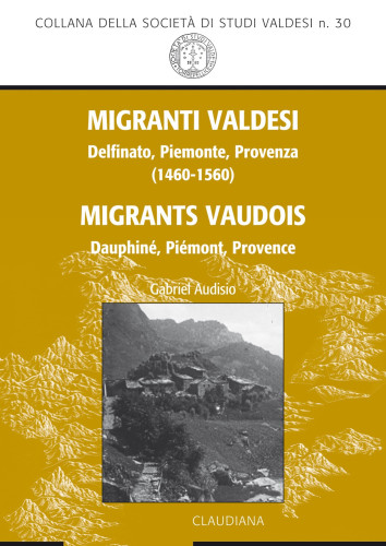 MIGRANTS VAUDOIS - DAUPHINE, PIEMONT, PROVENCE