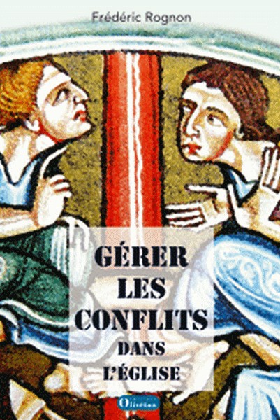 GERER LES CONFLITS DANS L'EGLISE.