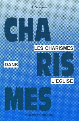 CHARISMES DANS L'EGLISE (LES)