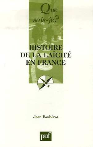 HISTOIRE DE LA LAICITE EN FRANCE 4E ED QSJ 3571