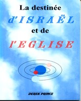 DESTINEE D'ISRAEL ET DE L'EGLISE