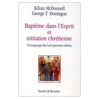 BAPTEME DANS L'ESPRIT ET INITIATION CHRETIENNE