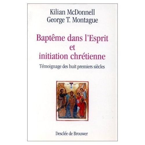 BAPTEME DANS L'ESPRIT ET INITIATION CHRETIENNE