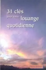 31 CLES POUR VOTRE LOUANGE QUOTIDIENNE