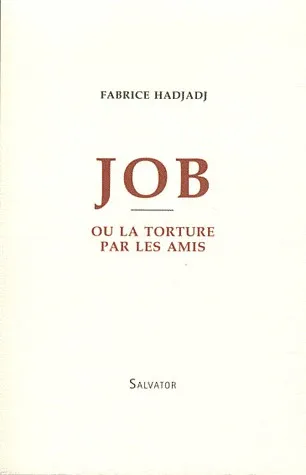 JOB OU LA TORTURE PAR LES AMIS