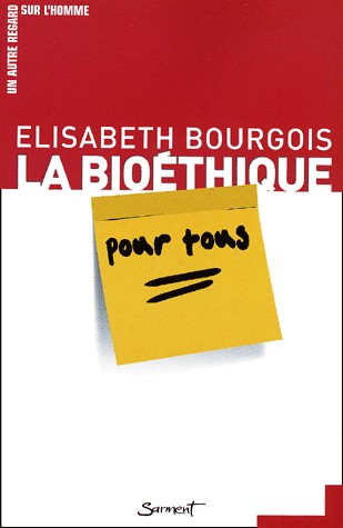 BIOETHIQUE POUR TOUS (LA)