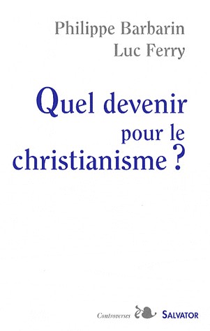 QUEL DEVENIR POUR LE CHRISTIANISME ?