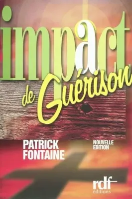 IMPACT DE GUERISON - NOUVELLE EDITION