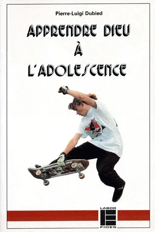 APPRENDRE DIEU A L'ADOLESCENCE
