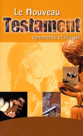 NOUVEAU TESTAMENT FR. COURANT COMMENTE ET ILLUSTRE