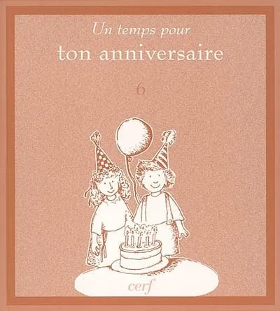 UN TEMPS POUR TON ANNIVERSAIRE