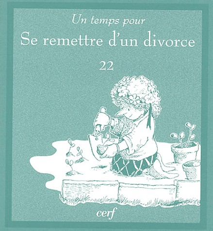 UN TEMPS POUR SE REMETTRE D'UN DIVORCE