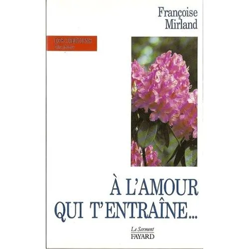 A L'AMOUR QUI T'ENTRAINE...