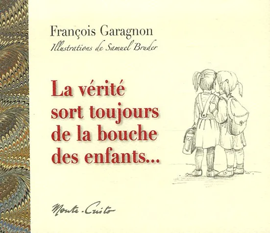 VERITE SORT TOUJOURS DE LA BOUCHE DES ENFANTS
