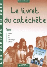 LIVRET DU CATECHETE - TOME 1